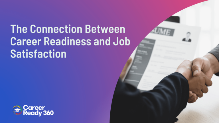 The Connection Between Career Readiness and Job Satisfaction