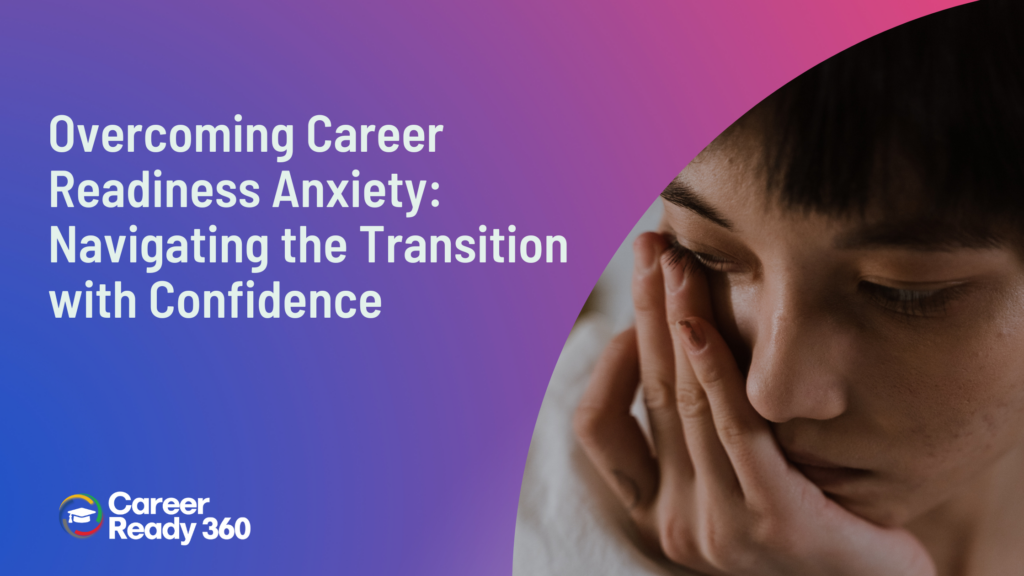 Overcoming Career Readiness Anxiety
