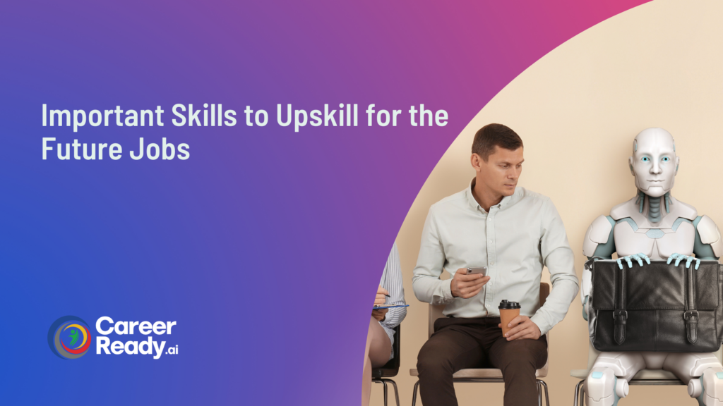 Important Skills to Upskill for the Future Jobs