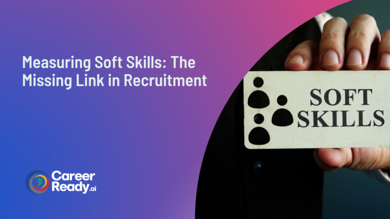 Measuring Soft Skills The Missing Link in Recruitment