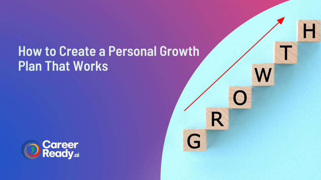 How to Create a Personal Growth Plan That Works